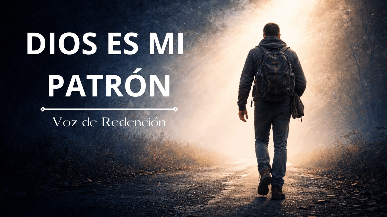 DIOS ES MI PATRÓN | Oración para Tener Trabajo y Proveer a la Familia | Voz de Redención