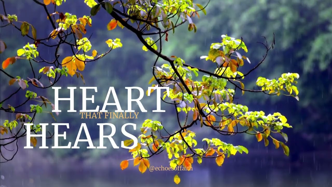 Heart That Finally Hears | eline
