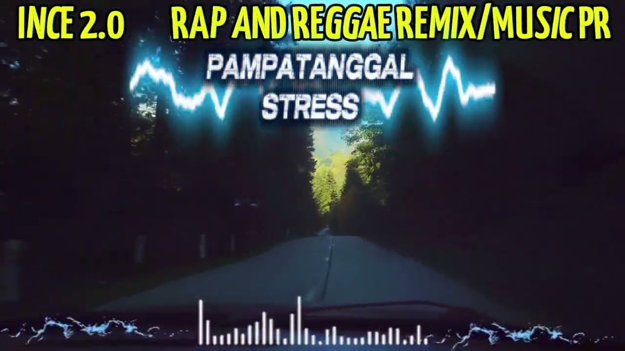PAMPATANGGAL STRESS -Rap and Reggae Remix/Music Prince 2.0/@TopTrending @MUSICFRANZ 