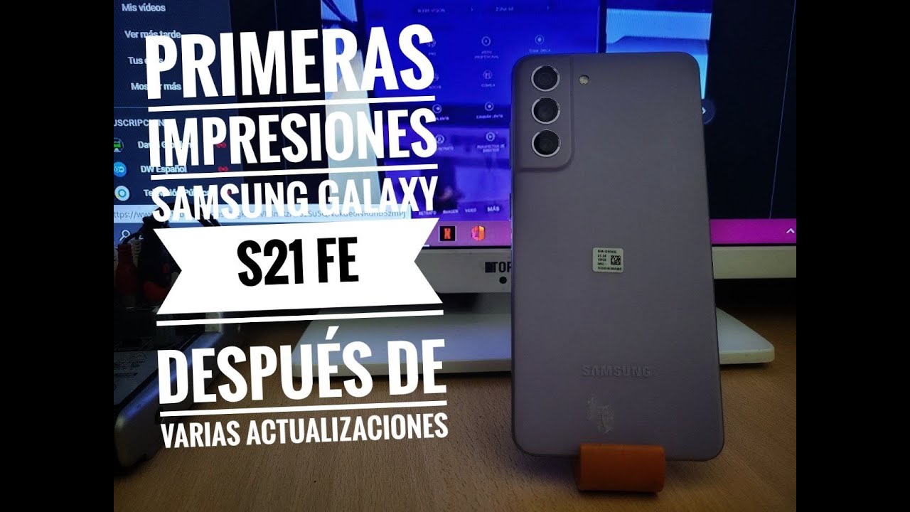 Primeras Impresiones del Samsung Galaxy S21 FE Exynos después de One Ui 4 1