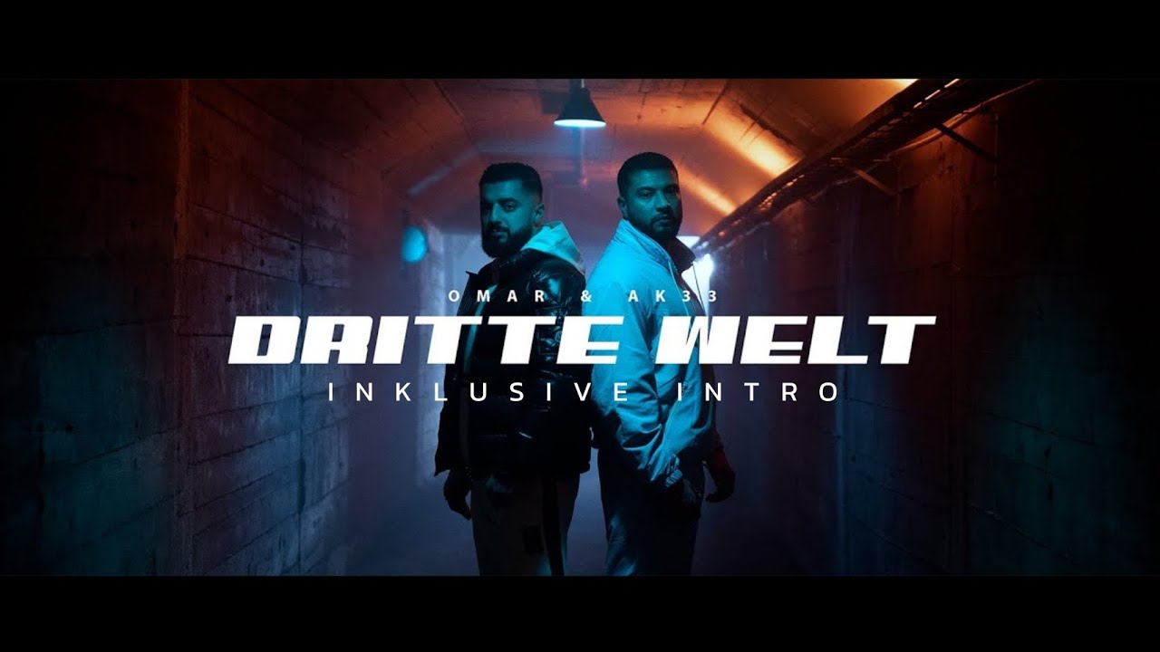 OMAR & AK 33 - DRITTE WELT (MIT INTRO)