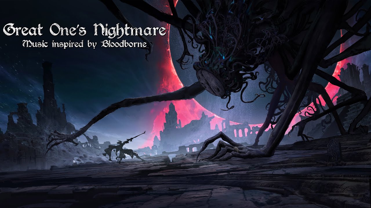 Great One's Nightmare - Music inspired by Bloodborne [Epic Choir Bossfight Music]