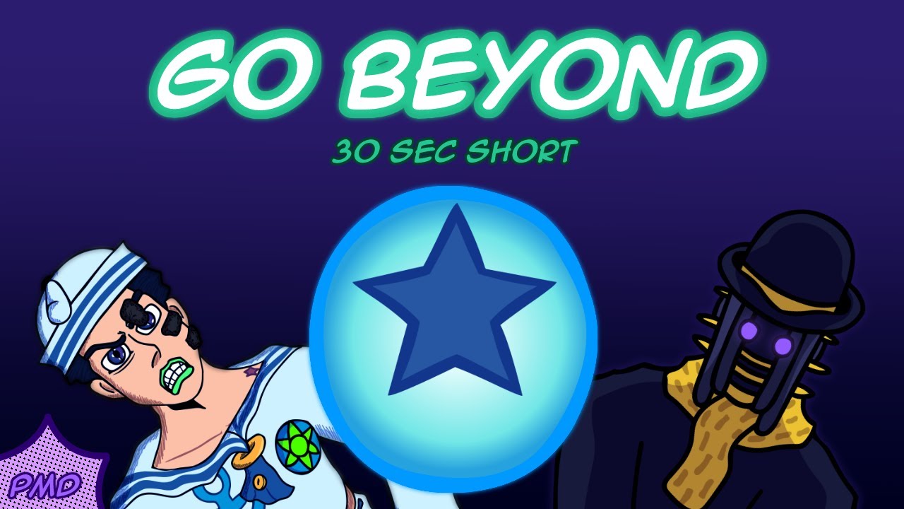 Go Beyond - A 30 Sec JoJo inspired Animation