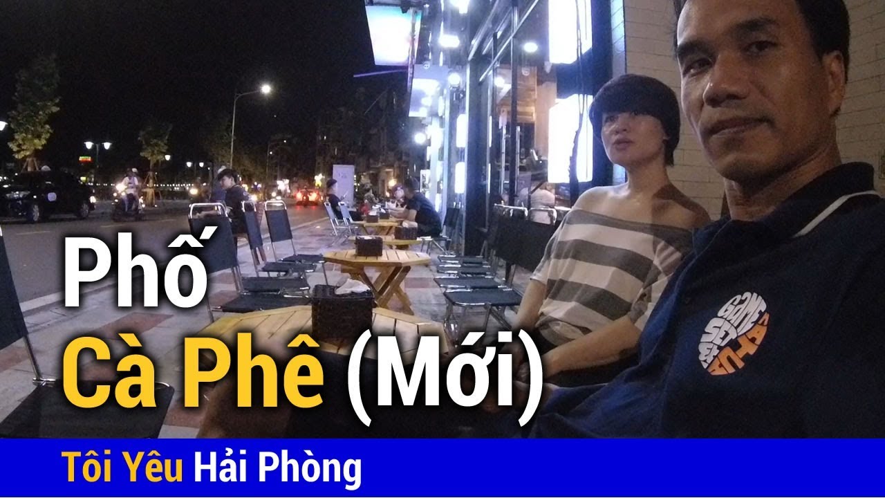 Ít người biết Phố Cà phê ngắm cảnh Tuyệt Đẹp này ở Hải Phòng 2019