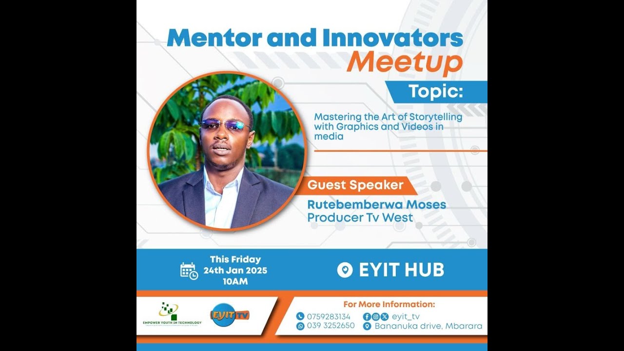 Mastering the Art of Storytelling with Graphics and Videos in Media with Rutebemberwa Moses