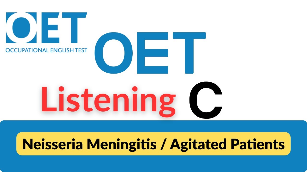 OET Listening Part C Practice | Neisseria Meningitis / Agitated Patients - Mock Test & Answer