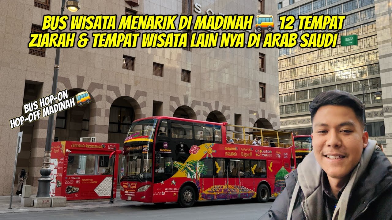 BUS WISATA MENARIK DI MADINAH 🚌 12 TEMPAT ZIARAH & TEMPAT WISATA LAIN NYA DI ARAB SAUDI 🇸🇦