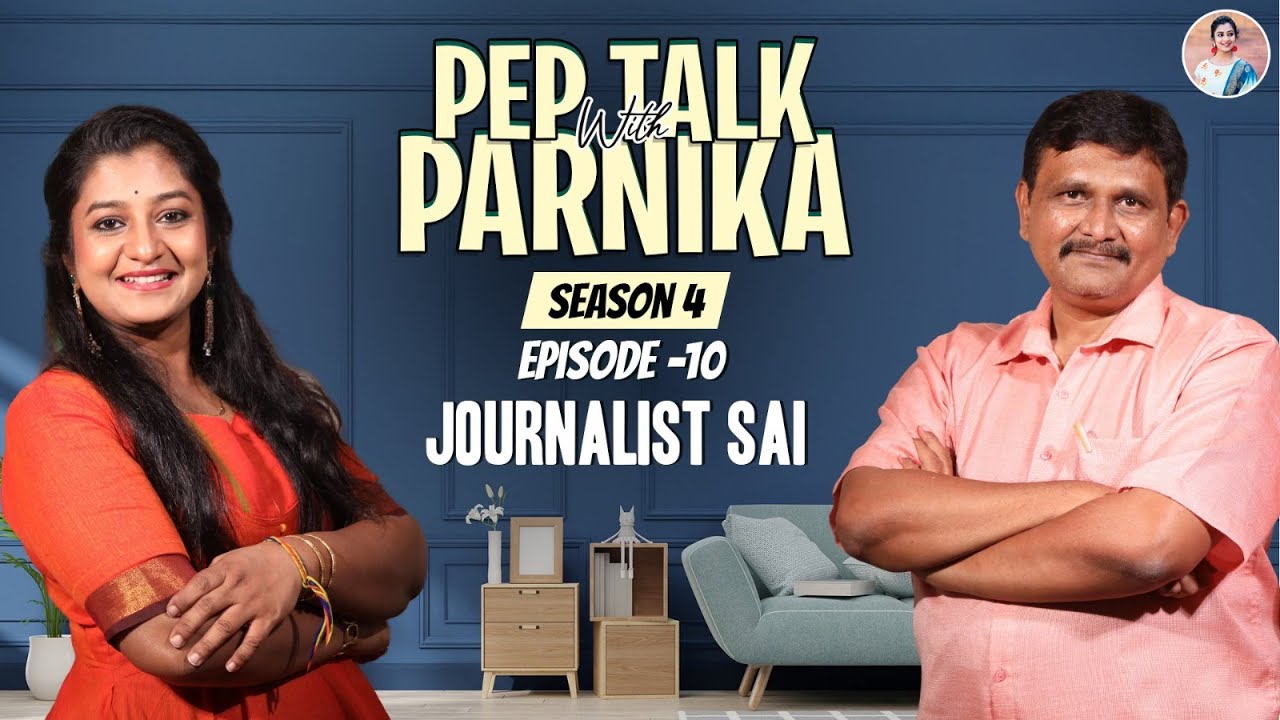 Pep Talk With Parnika journalist Sai Season 4 ||Parnika Manya||#peptalk #news #media