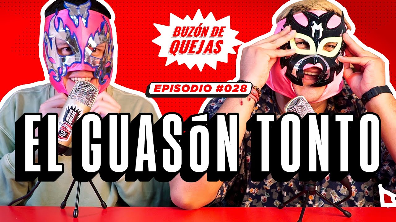 Buzón de quejas / Episodio 028 / El guasón tonto