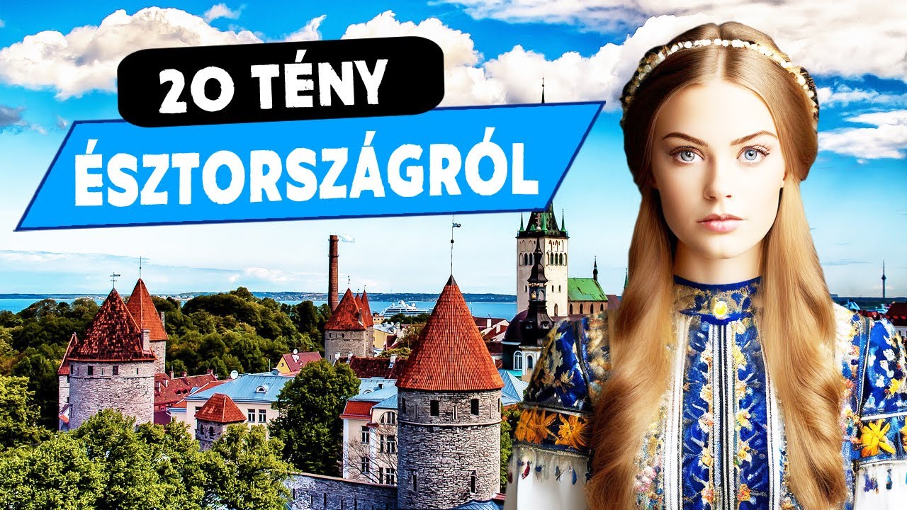 20 ÉRDEKES TÉNY ÉSZTORSZÁGRÓL  🇪🇪