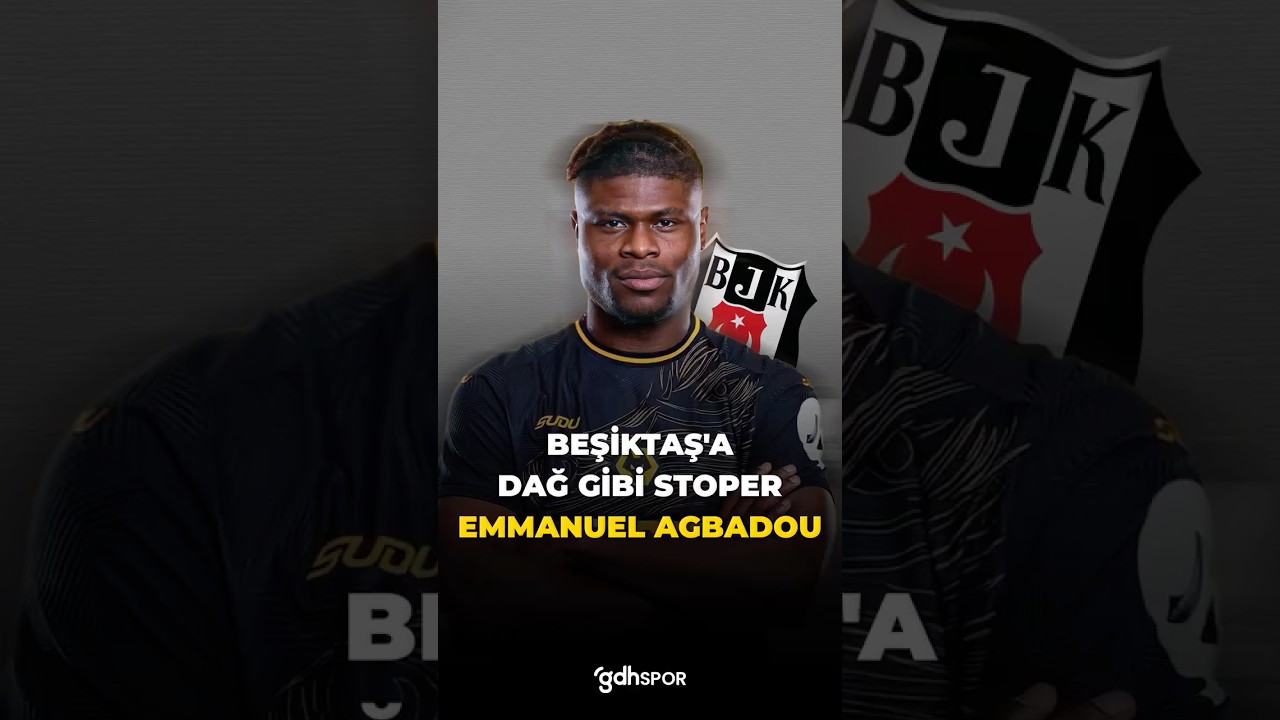 ⛰ Beşiktaş'a dağ gibi stoper: Emmanuel Agbadou