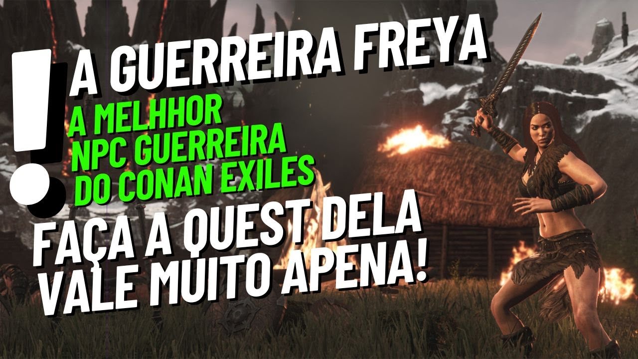 Conan Exiles - Melhor NPC tipo Guerreiro - Freya, como fazer a quest/missão! Tutorial!