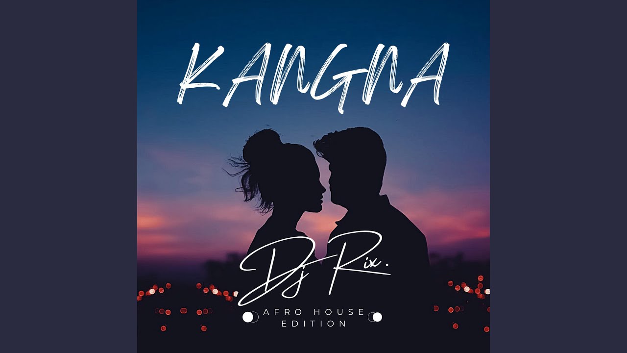 Kangna (Afro House)