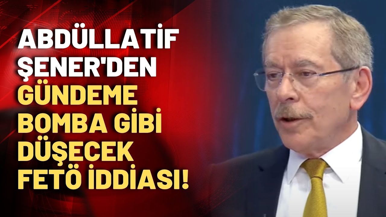 Abdüllatif Şener'den gündeme bomba gibi düşecek FETÖ iddiası!