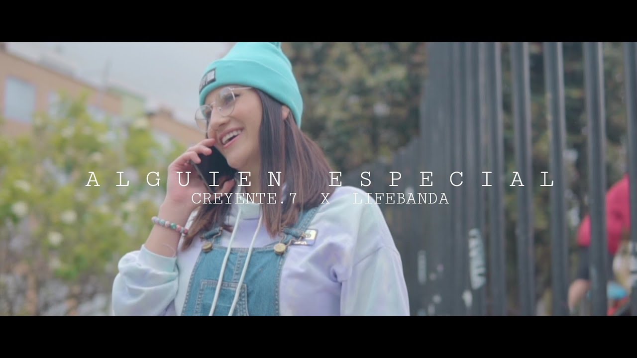 ALGUIEN ESPECIAL - Creyente.7 Ft. LifeBanda (Video Oficial)