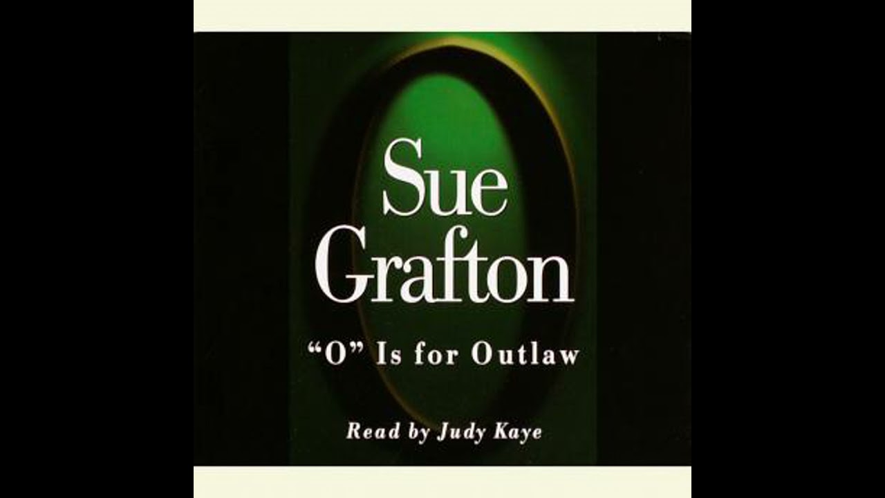 O Is For Outlaw - Sue Grafton