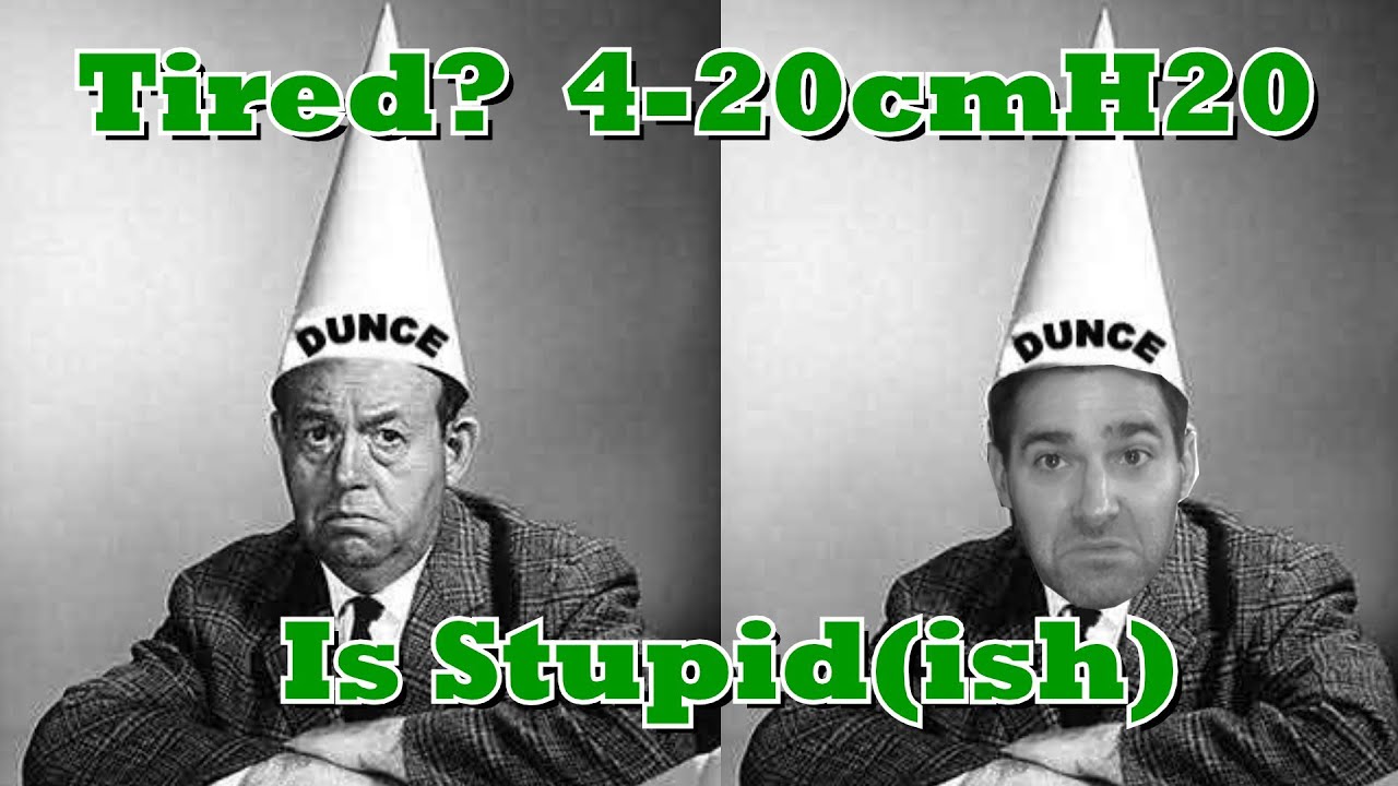 Still Tired with 4-20cmH20? New to CPAP? Why 4-20cmH20 is Stupid. FreeCPAPAdvice.com