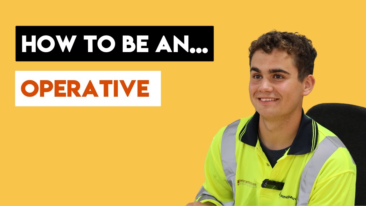 How to be a Highways Operative