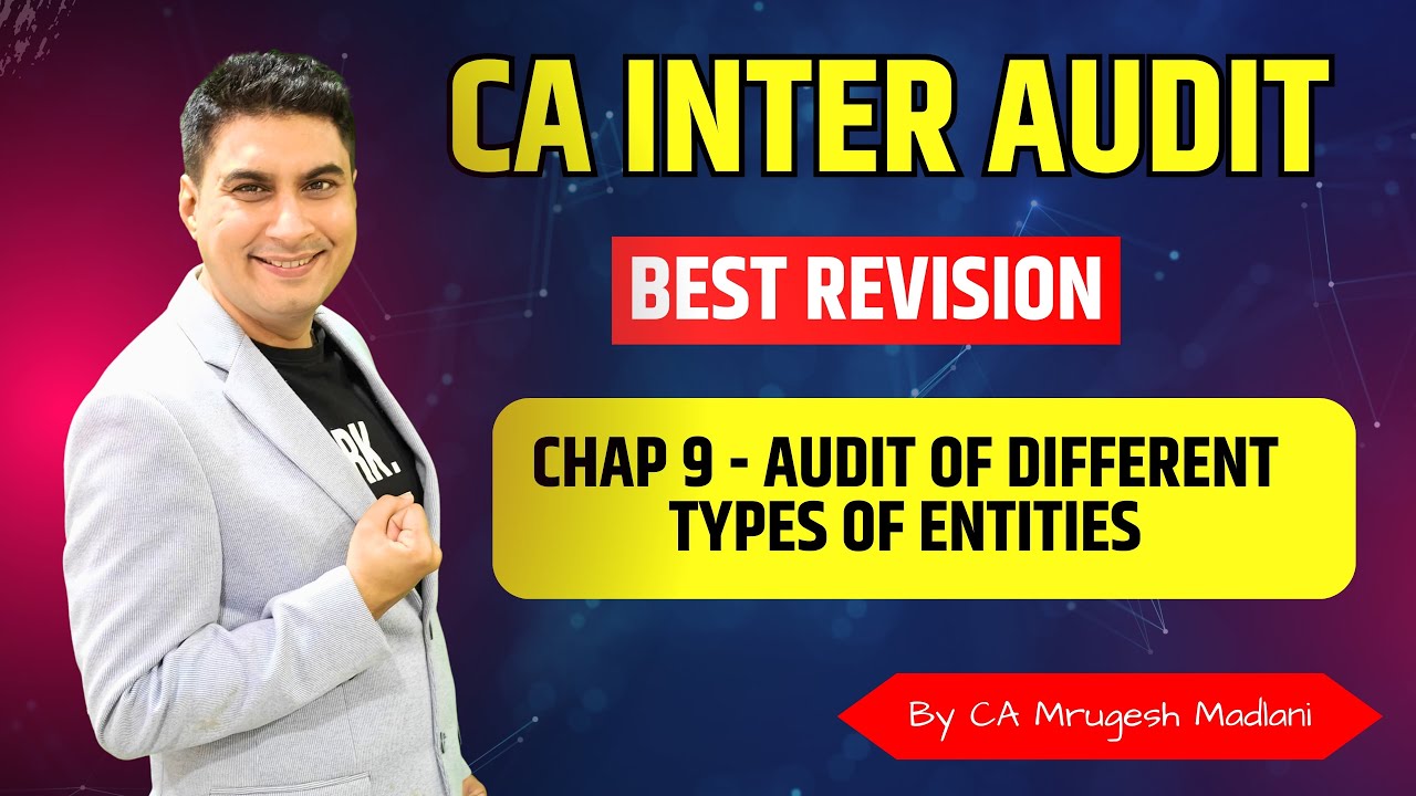 CA Inter Audit | Best Revision of Chap 9 | Audit of Different Types Of Entities | May 26