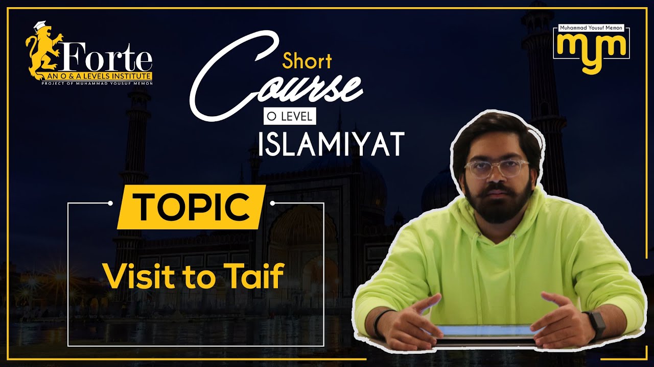 Visit to Taif | Olevel Islamiyat | 2058/01 | Muhammad Yousuf Memon
