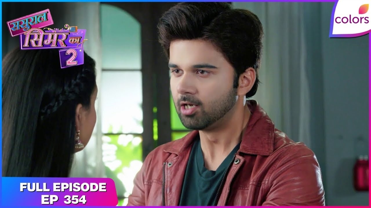 Sasural Simar Ka 2 | Full Episode Ep. 354 | Aarav reveals the truth | Colors TV