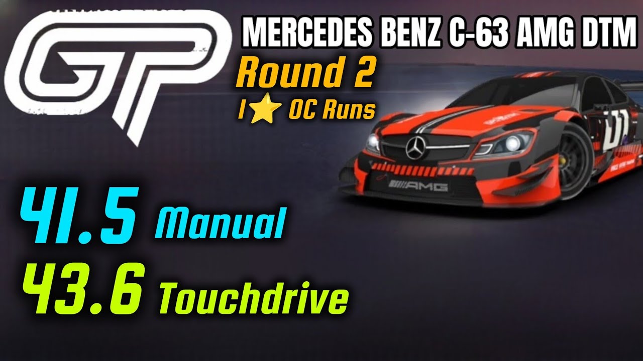 Asphalt 9 Unite Mercedes Benz C-63 AMG DTM Grand Prix  Touch Drive and Manual Round 2,1 star OC Runs