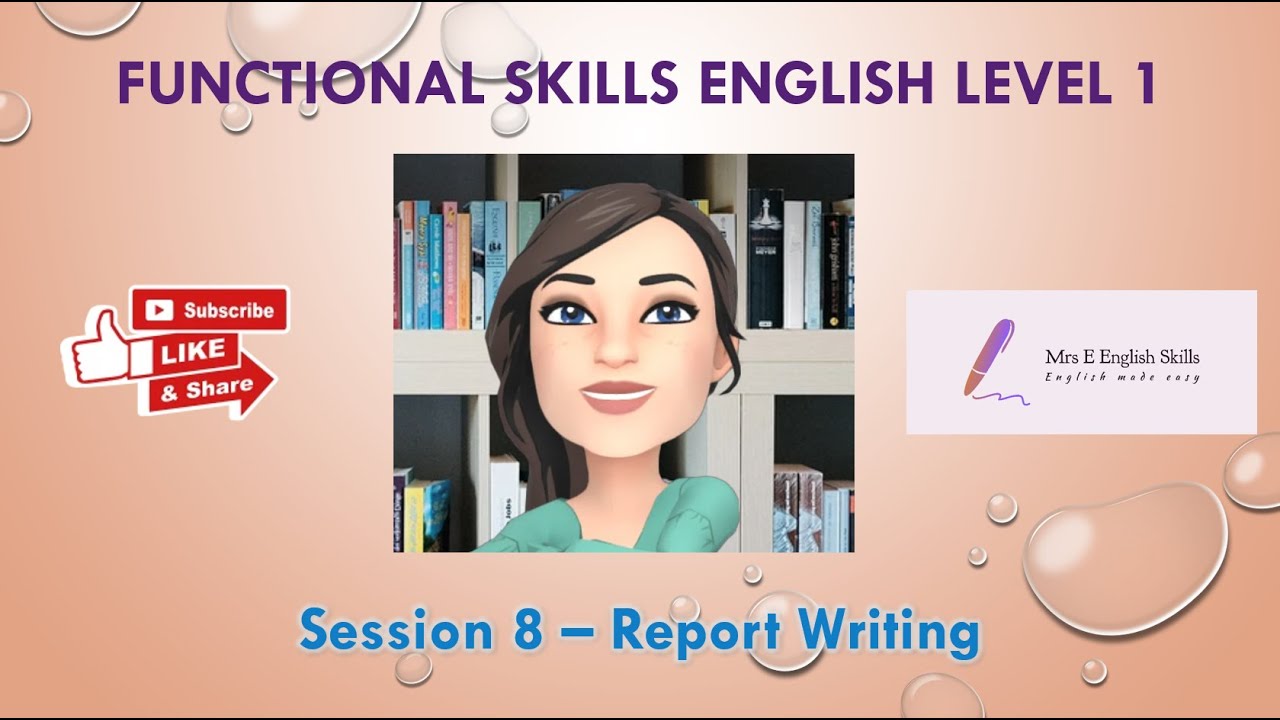 Functional Skills English L1 Session 8 How to Write a Report