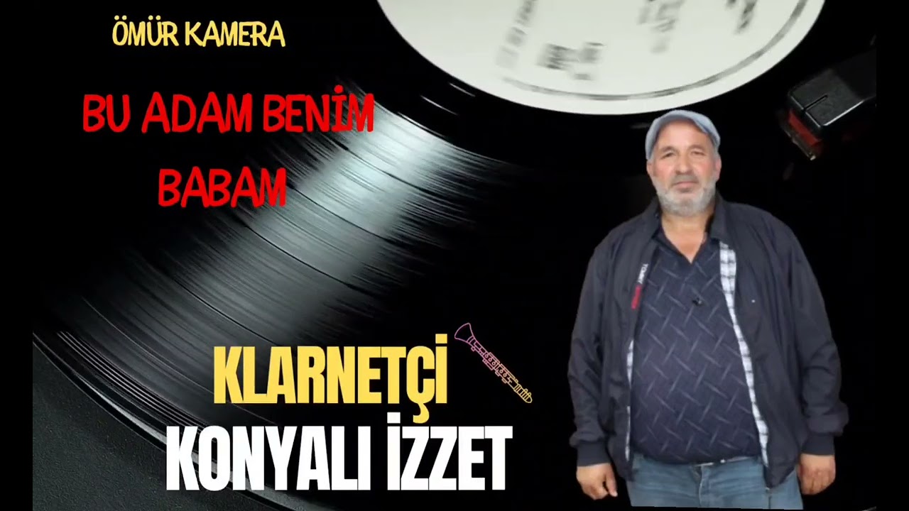 Klarnetçi Konyalı İzzet - Bu Adam Benim Babam (Enstürmantal)