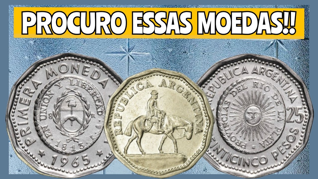 Você tem essas Moedas da Argentina de 25 pesos 1965 e 1968?