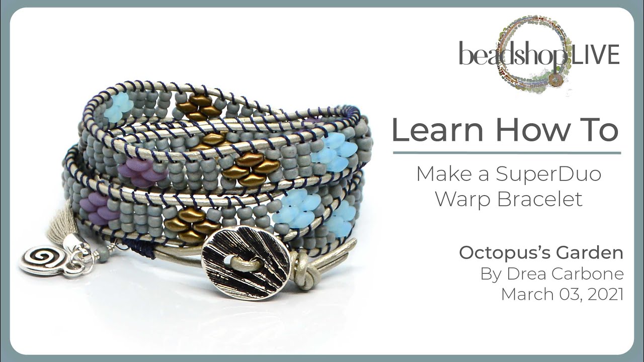 Beadshop LIVE: SuperDuo Seashore Wrap Bracelet