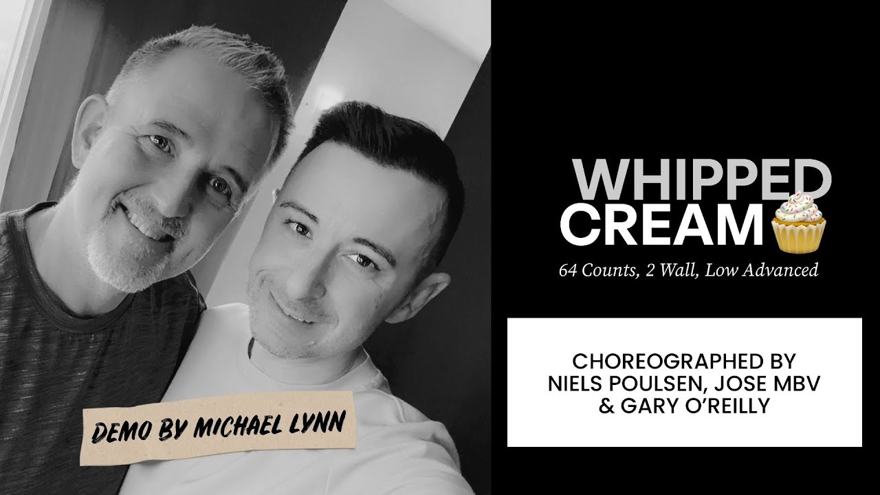 Whipped Cream (line dance by Niels Poulsen, Jose MBV & Gary O’Reilly) (Demo by Michael Lynn)