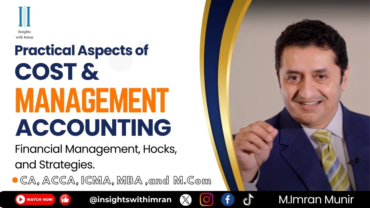 Cost and Management Accounting [For CA, ACCA, ICMA, PIPFA,MBA, and M.Com] | GC University Faisalabad