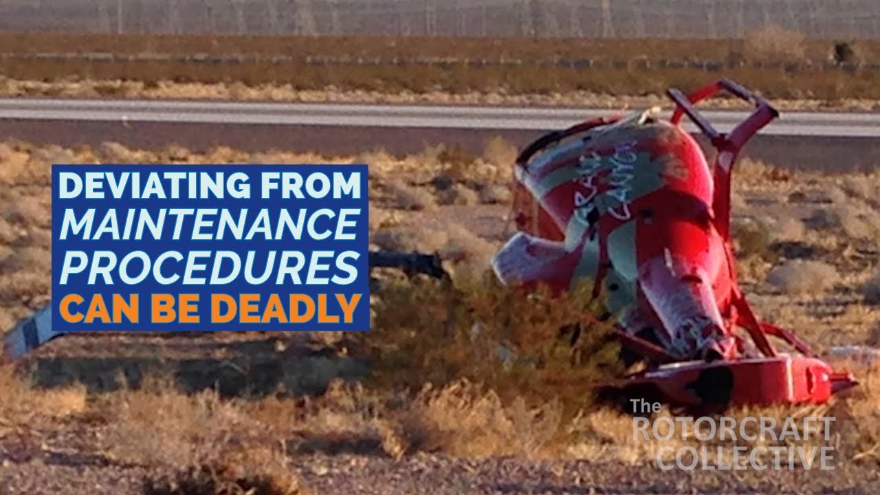 Deviating from Maintenance Procedures Can Be Deadly (The Rotorcraft Collective)