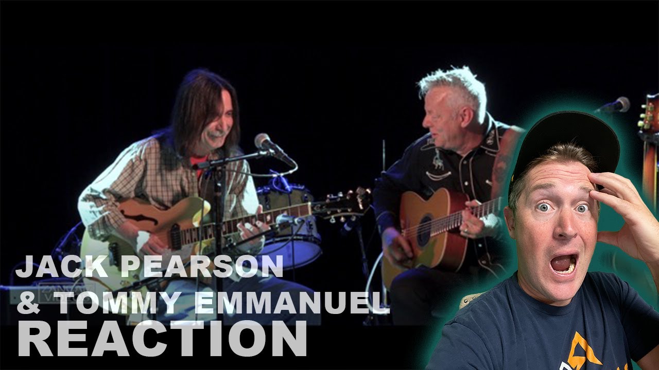 Reaction to Jack Pearson and Tommy Emmanuel (Guitar Legends)