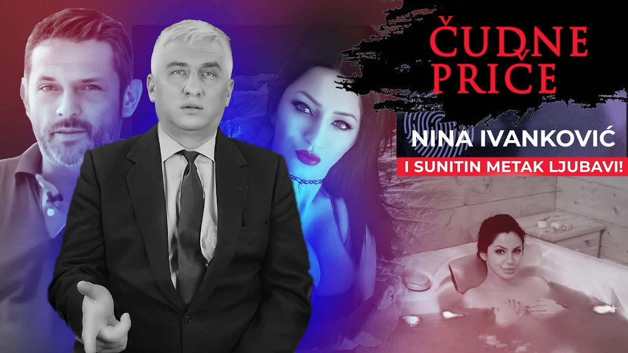 ČUDNE PRIČE 126 - NINA IVANKOVIĆ i Sunitin metak 