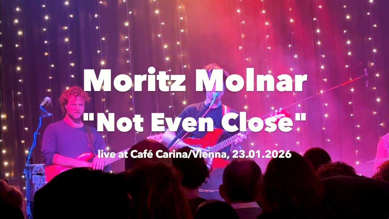Moritz Molnar - Not Even Close (Album Release Show live at Café Carina/Vienna, 23.01.2026)