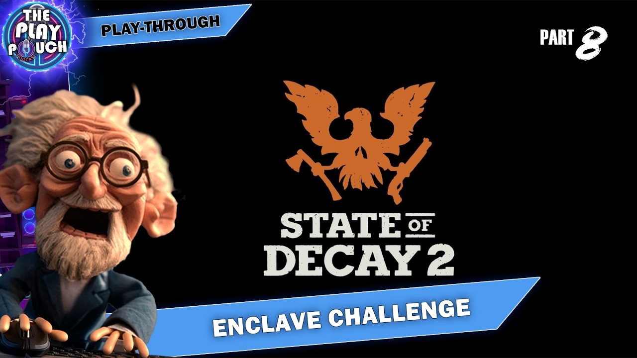 State Of Decay 2 | Tequila Vs The Zombies | Enclave Challenge Attempt 2 - Part 9