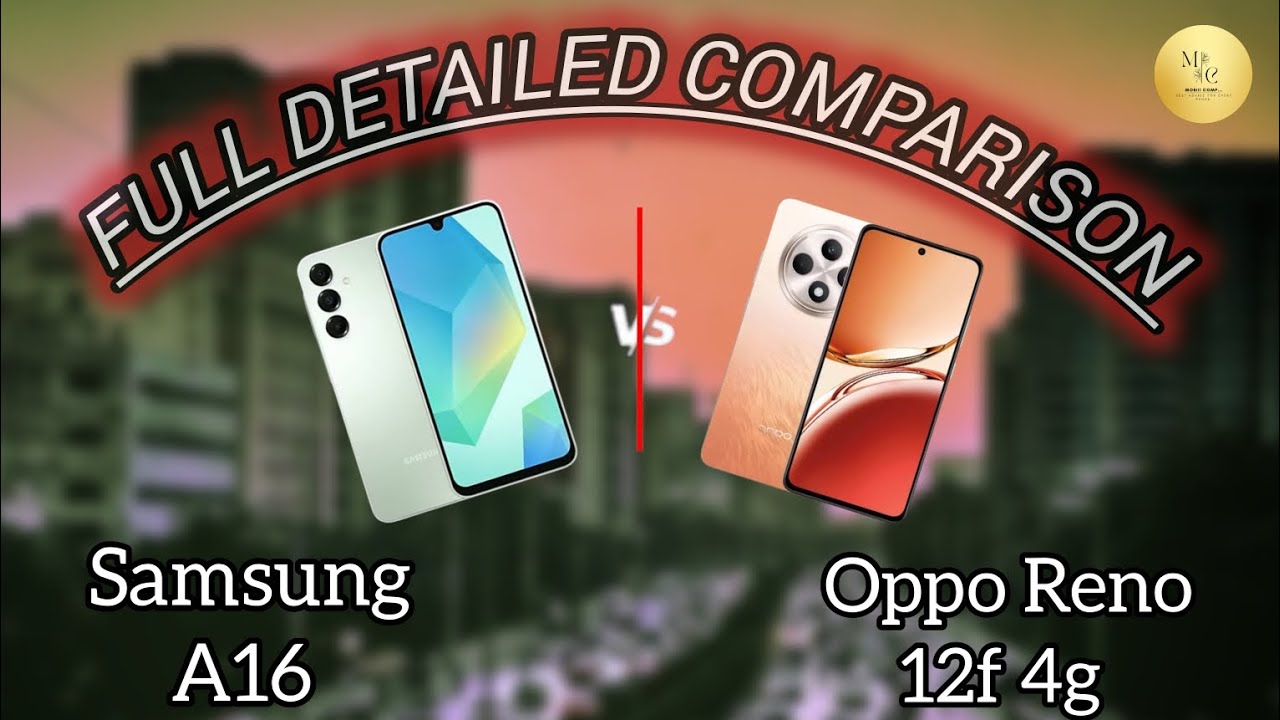 Samsung A16 VS Oppo Reno 12f 4g full detailed comparison video which phone is better