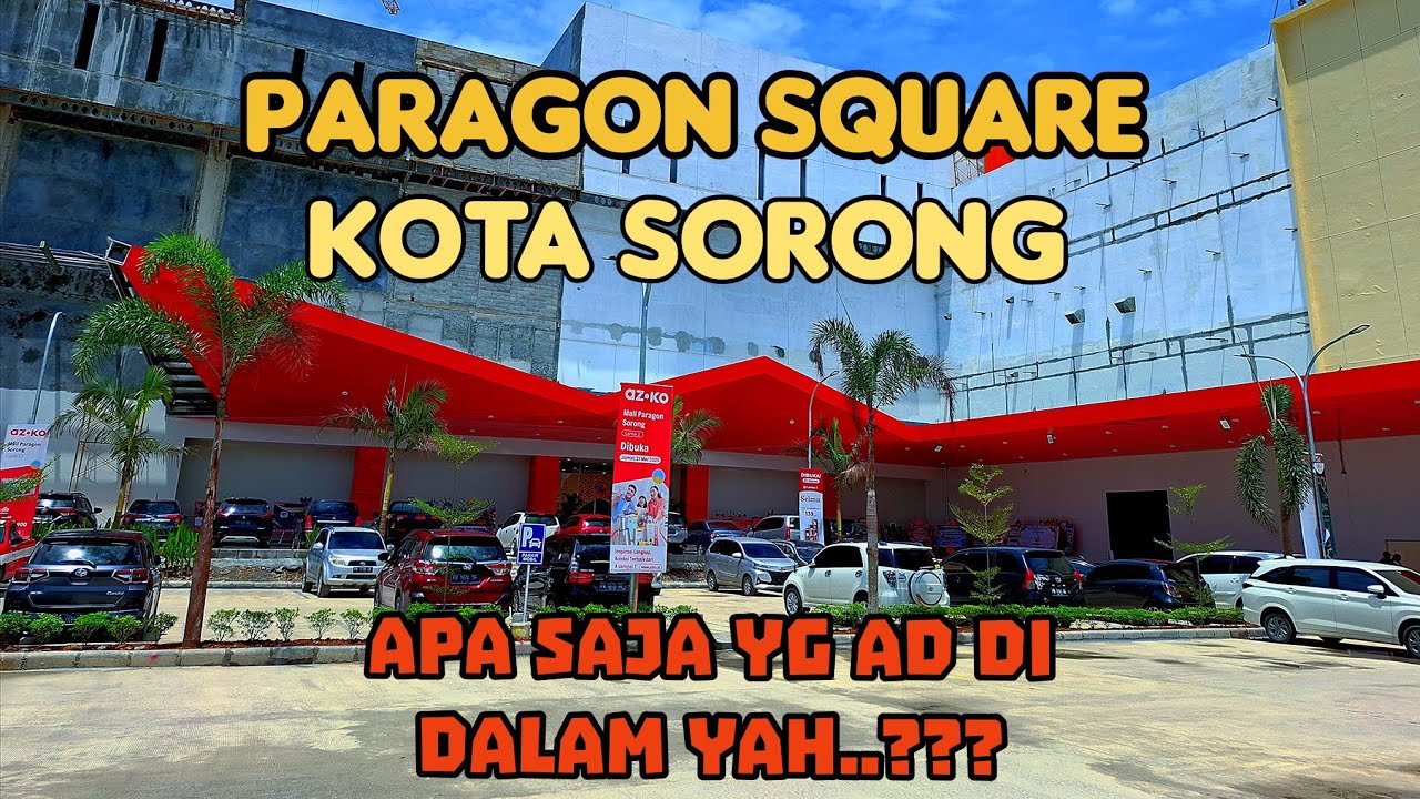 PARAGON SQUARE KOTA SORONG 2025