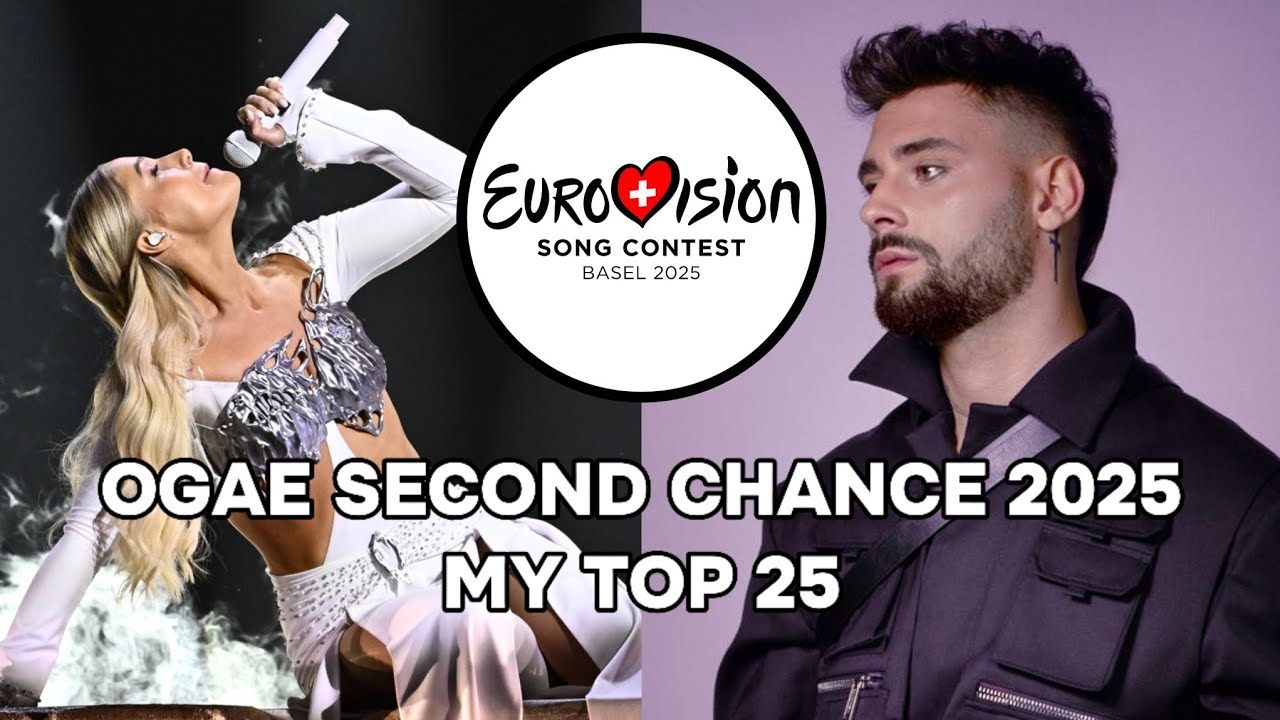 Eurovision: OGAE Second Chance 2025 - My Top 25
