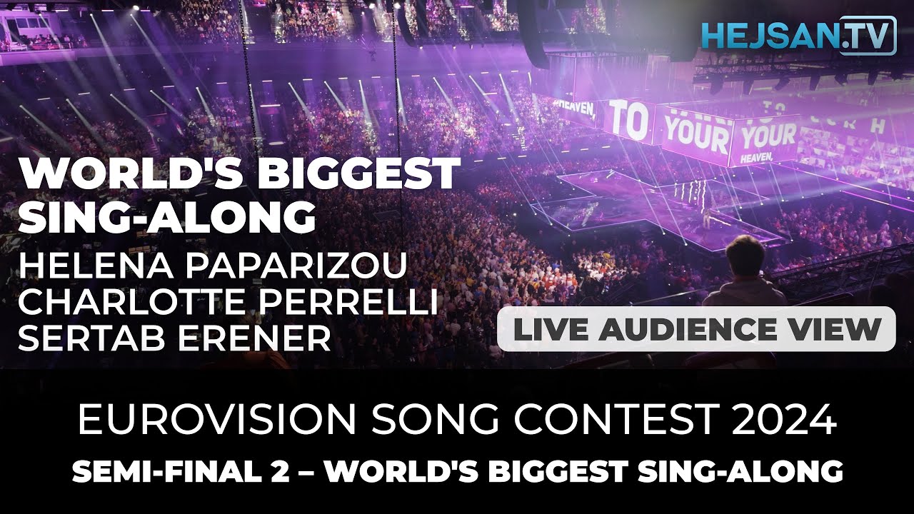 Eurovision 2024 - Semi-Final 2 Live Show: World's Biggest Sing-Along (Audience view)