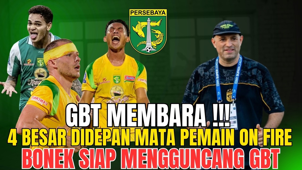 GBT RESMI MEMBARA‼️🔥😍Tiket Presale Ludes, Persebaya Gas 4 Besar🔥 – Alvan Suaib Jadi Senjata Rahasia!