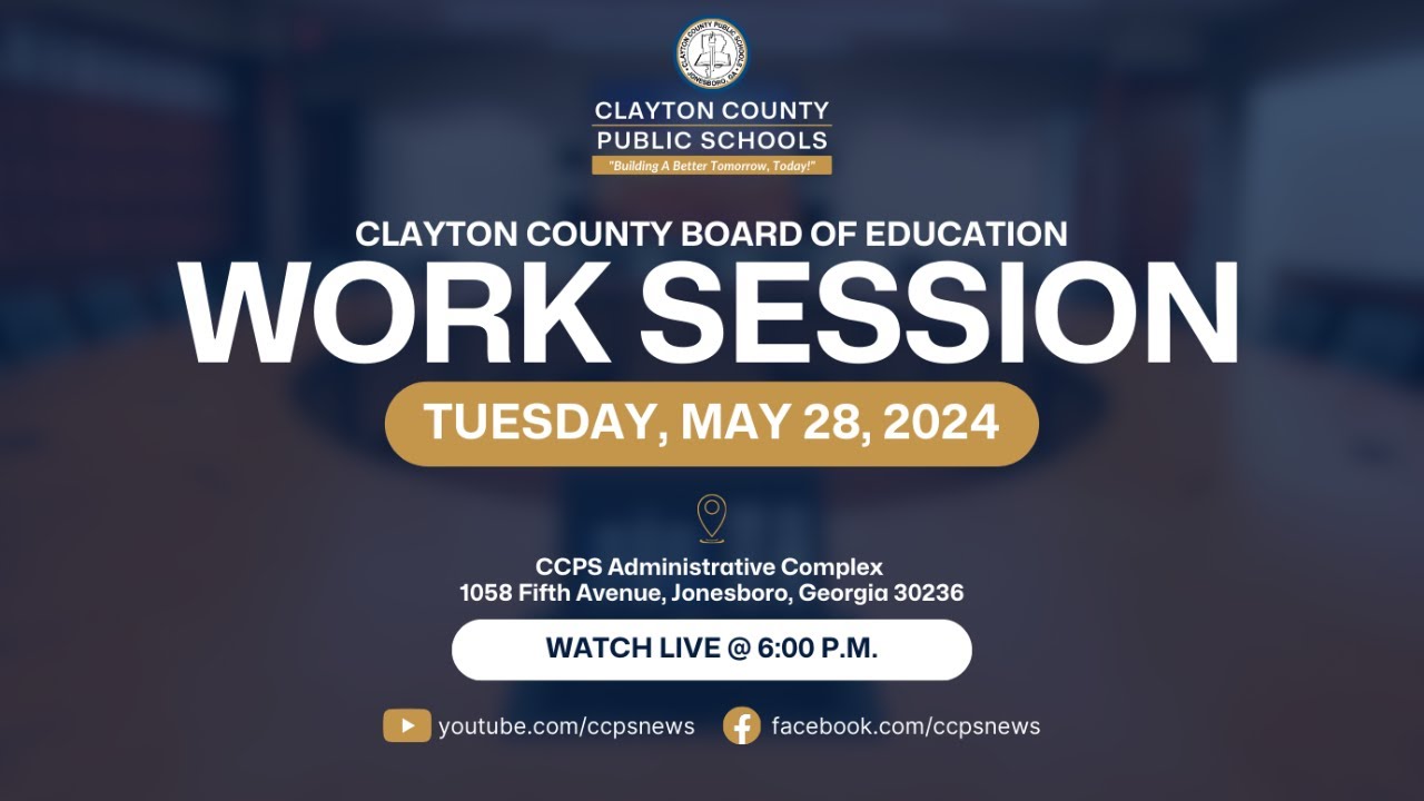 Clayton County Board of Education Work Session | May 28, 2024