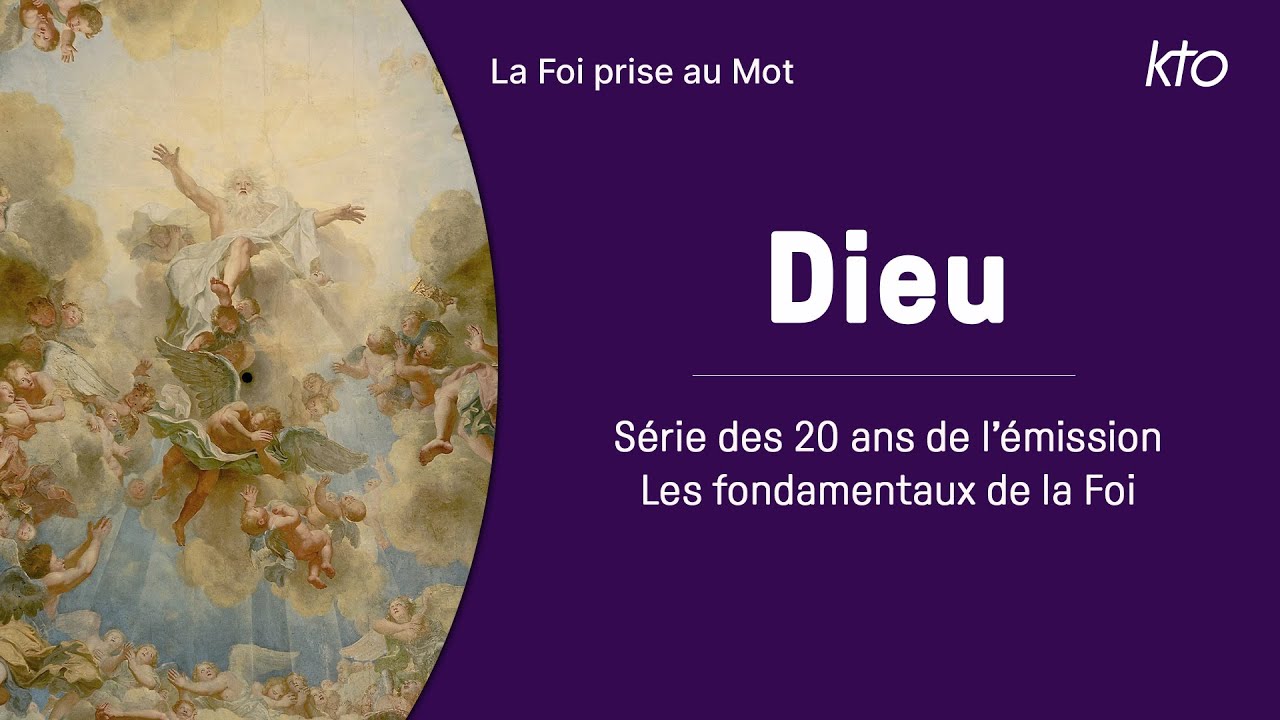 Dieu. Les fondamentaux de la Foi. 2