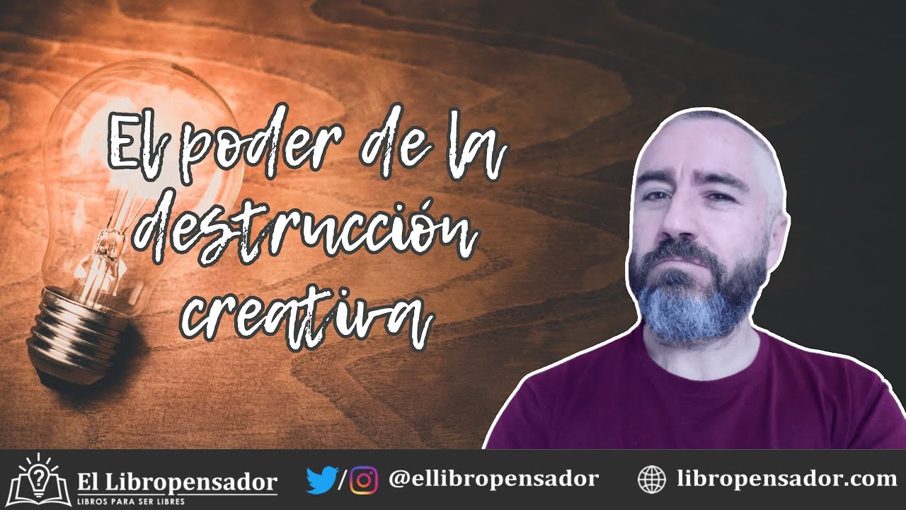 EL PODER DE LA DESTRUCCIÓN CREATIVA, de Aghion, Antonin y Bunel - #Reseña #libros