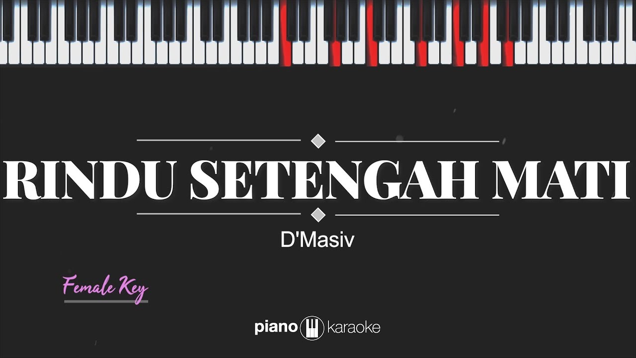 Rindu Setengah Mati (FEMALE KEY) D'Masiv (KARAOKE PIANO)