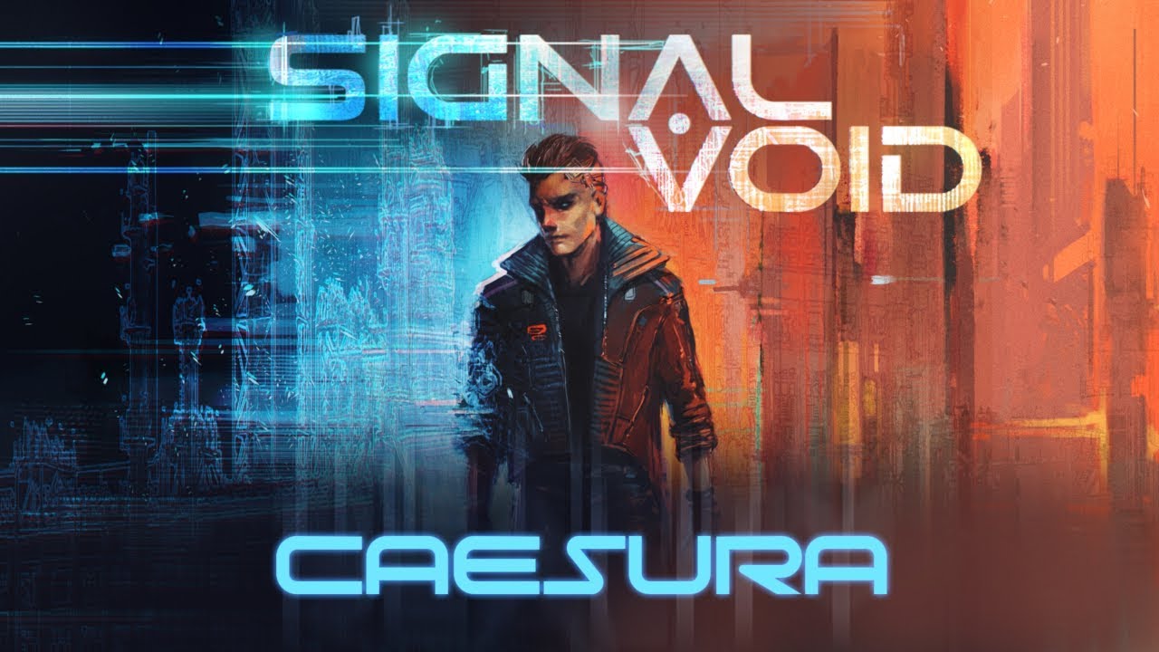 Signal Void - Caesura