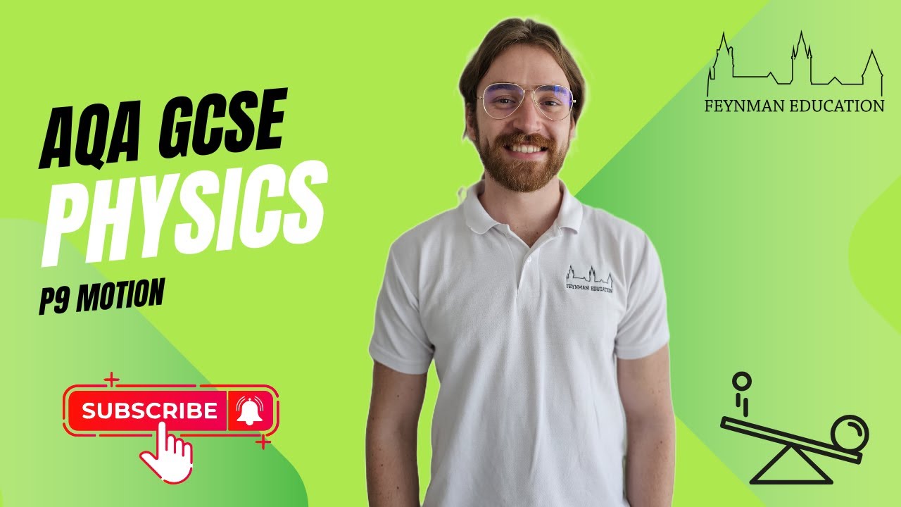 AQA GCSE Physics P9 Motion - EXPLAINED