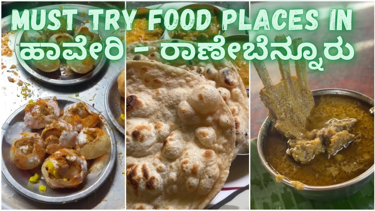 Must try places in Haveri and Ranebennur.