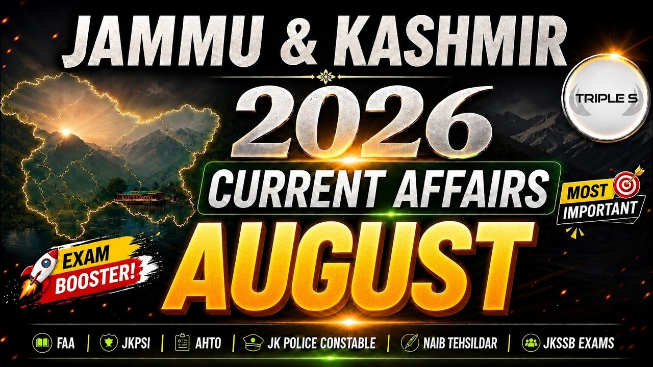 Jammu & Kashmir Current Affairs - AUGUST 2026 || Important for All JKSSB JKPSC Exams by Sumit Puri